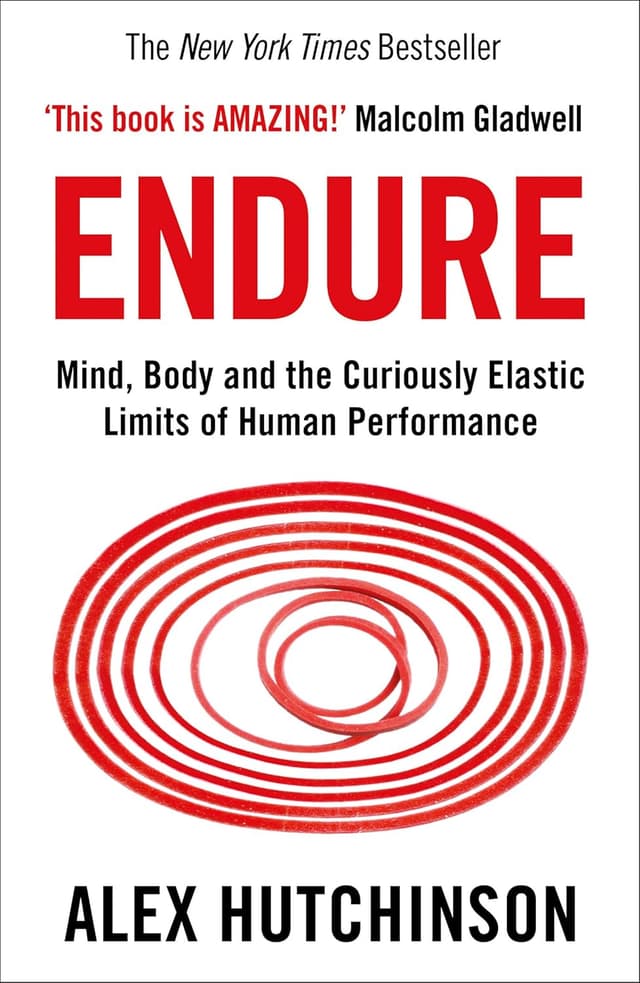 Cover of Endure: Mind, Body, and the Curiously Elastic Limits of Human Performance