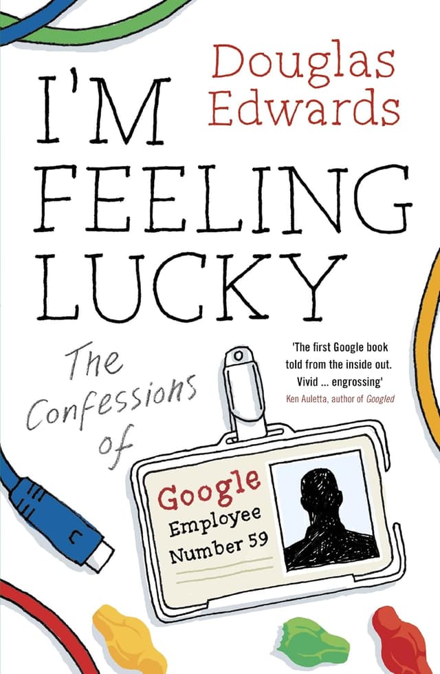 Cover of Im Feeling Lucky - The Confessions of Google Employee Number 59