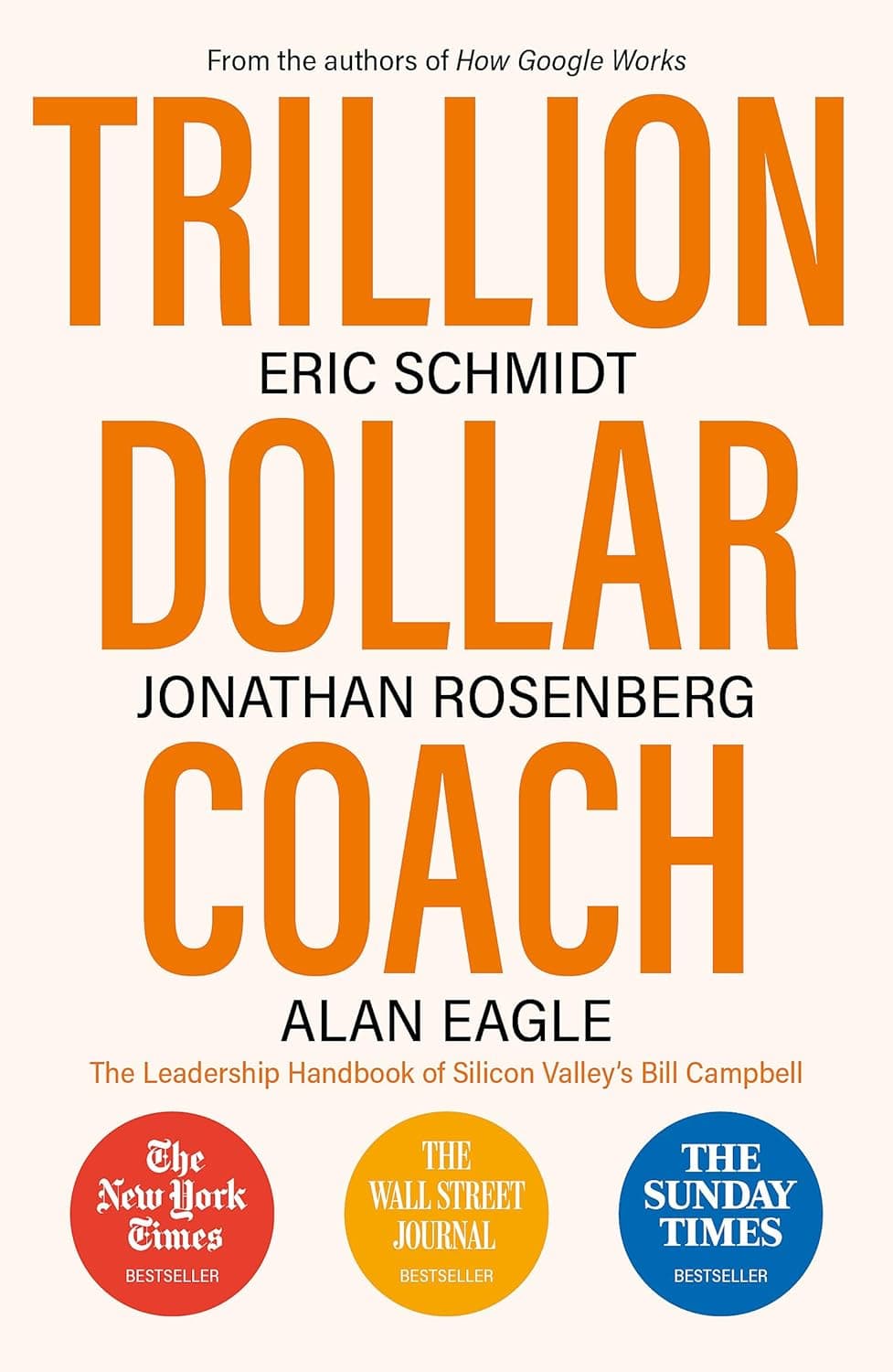 Trillion Dollar Coach: The Leadership Playbook of Silicon Valley's Bill Campbell